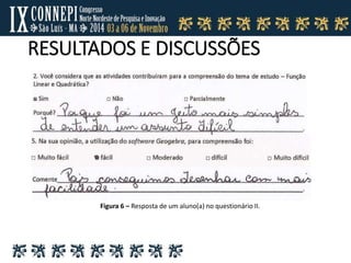 RESULTADOS E DISCUSSÕES
Figura 6 – Resposta de um aluno(a) no questionário II.
 