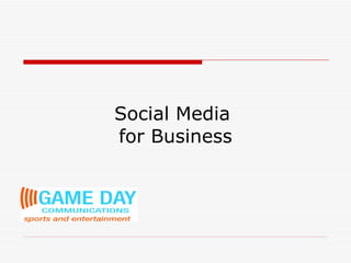 Social Media  for Business 