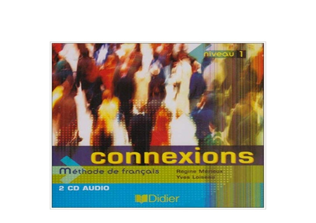 Connexions Methode De Francais Niveau 1 Audio passaspeed.weebly.com
