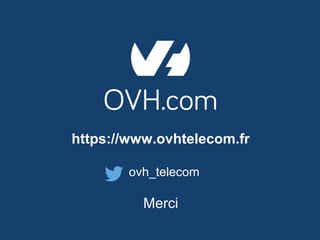 https://www.ovhtelecom.fr
ovh_telecom
Merci
 