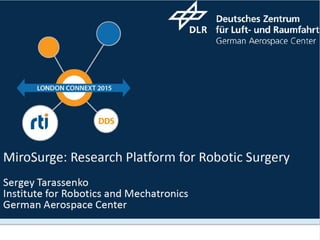 MiroSurge: Research Platform for Robotic Surgery