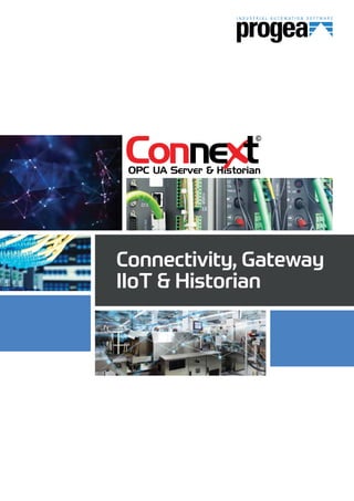 Connectivity, Gateway
IIoT & Historian
 
