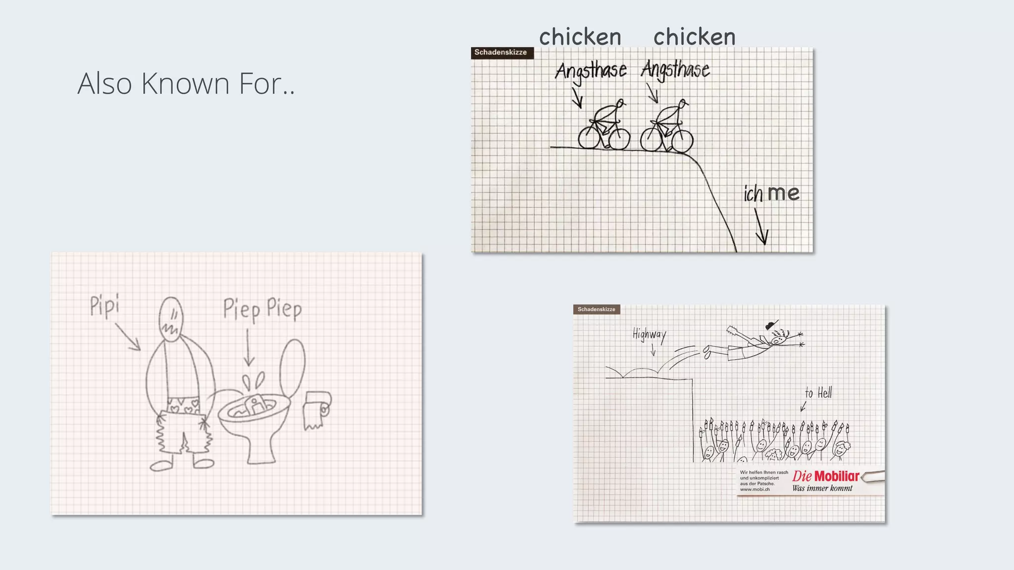 Also Known For..
chicken chicken
me
 