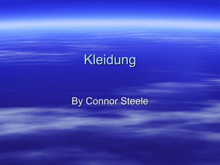 Kleidung By Connor Steele 