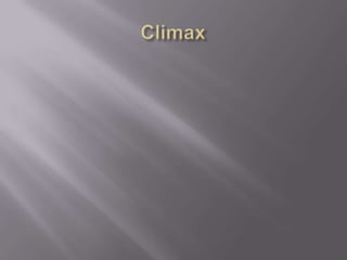 Climax