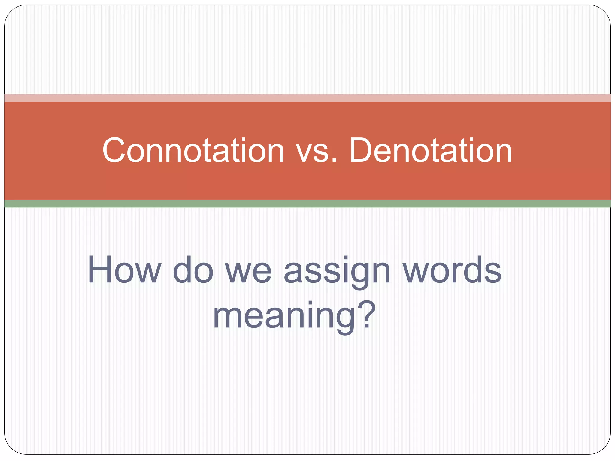 connotation_versus_denotation.ppt