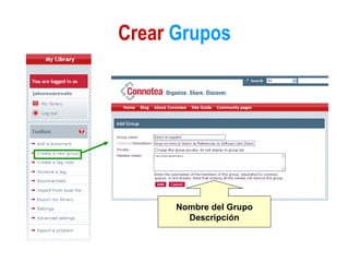 Crear  Grupos Nombre del Grupo Descripción 
