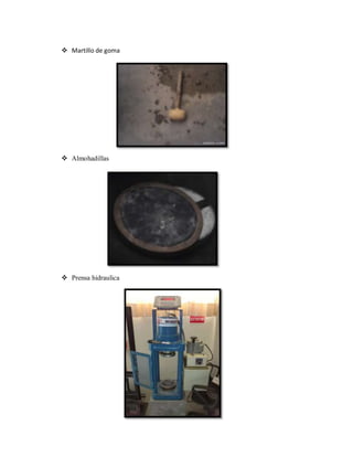  Martillo de goma
 Almohadillas
 Prensa hidraulica
 