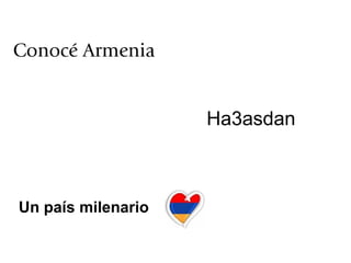Conocé Armenia Un país milenario Ha3asdan 