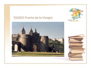TOLEDO Puerta de la Visagra 
