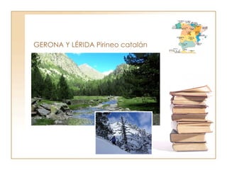 GERONA Y LÉRIDA Pirineo catalán