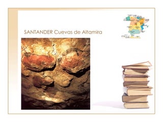 SANTANDER Cuevas de Altamira