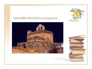 NAVARRA Románico octogonal 