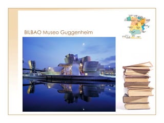 BILBAO Museo Guggenheim 