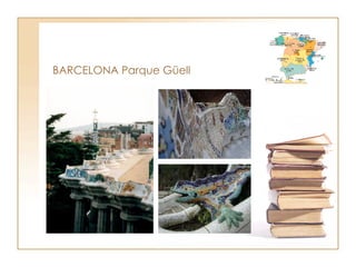 BARCELONA Parque Güell 