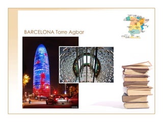 BARCELONA Torre Agbar 