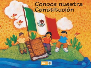 Conoce nuestra
Constitución
CONSTITUCI-3-PORTADA.indd 1
 