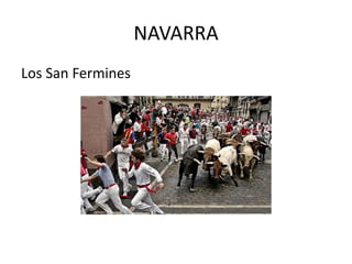 NAVARRA
Los San Fermines
 