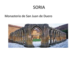 SORIA
Monasterio de San Juan de Duero
 