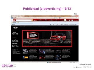 Publicidad (e-advertising) – 9/13 Mini Juan Travé - On Director juan@atesar.com - Telf. 971 753 415 