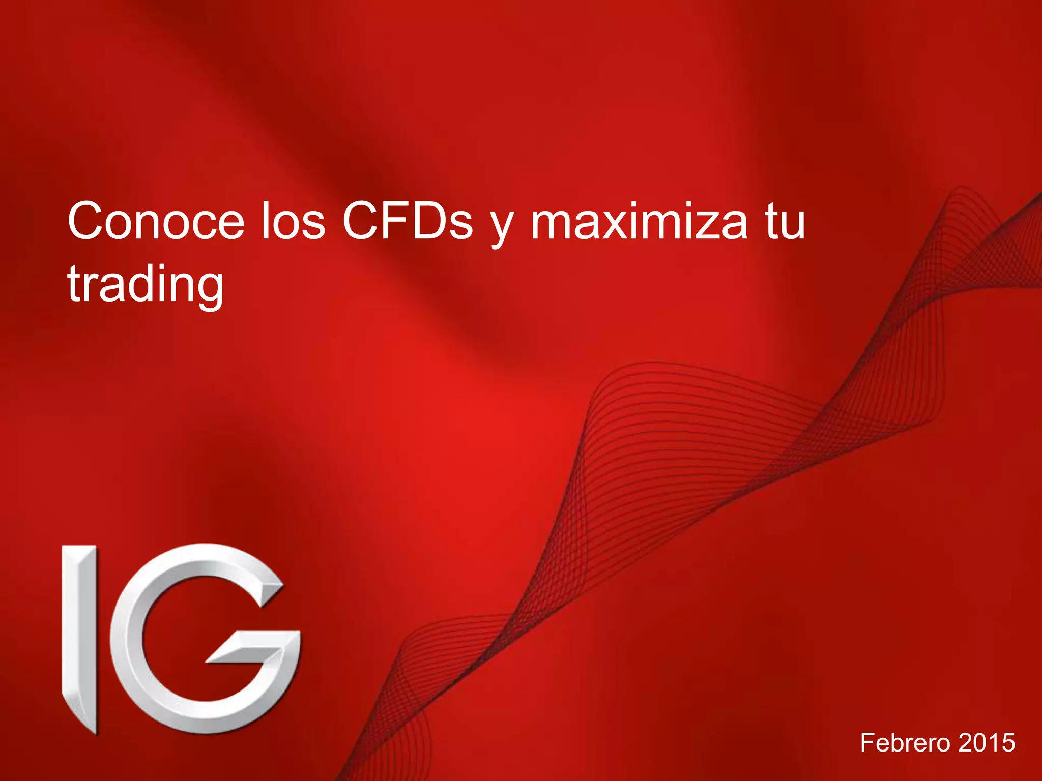 Conoce los CFDs y maximiza tu trading | PPTX