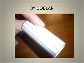 3º DOBLAR

 
