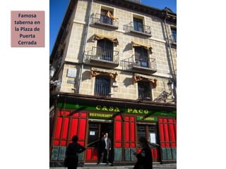 Famosa taberna en la Plaza de Puerta Cerrada 