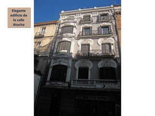 Elegante edificio de la calle Atocha 