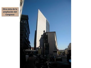 Otra vista de la ampliación del Congreso 