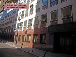 Ministerio de Educación Fachada a Los Madrazo 