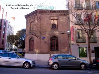 Antiguo edificio de la calle Guzmán el Bueno 