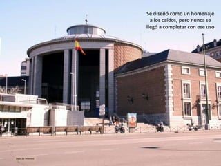 Sé diseñó como un homenaje a los caídos, pero nunca se llegó a completar con ese uso Foto de internet 