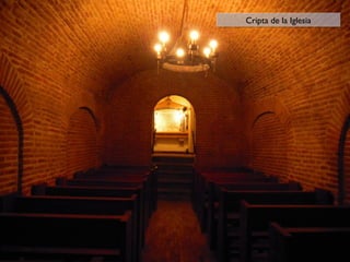 Cripta de la Iglesia
Cripta de la Iglesia

 