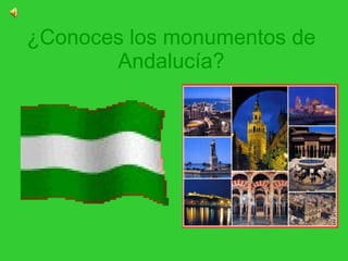 ¿Conoces los monumentos de Andalucía? 