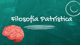 Filosofía Patrística
 