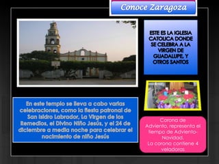 Corona de
Adviento, representa el
 tiempo de Adviento-
       Navidad.
 La corona contiene 4
      veladoras
 