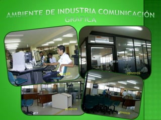 AMBIENTE DE INDUSTRIA COMUNICACIÓN GRAFICA
