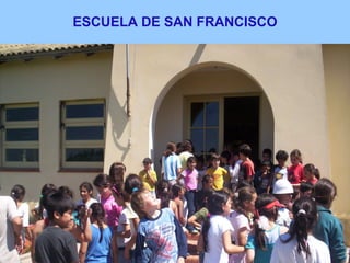 ESCUELA DE SAN FRANCISCO