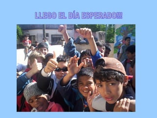 LLEGO EL DÍA ESPERADO!!!