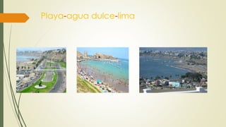 Playa-agua dulce-lima
 