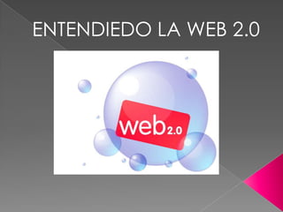 ENTENDIEDO LA WEB 2.0 Por : JOSÉ ANTONIO POLO 