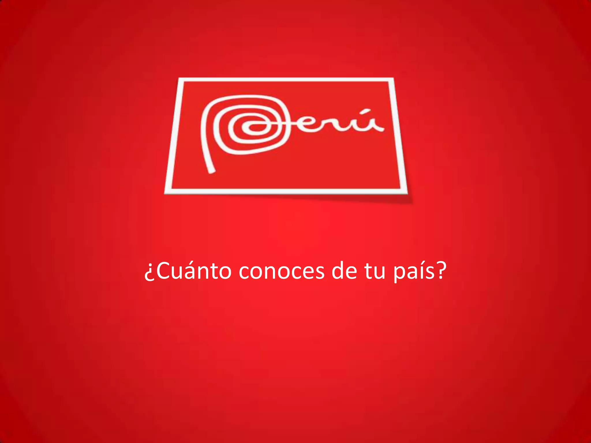 ¿Cuánto conoces de tu país?
 