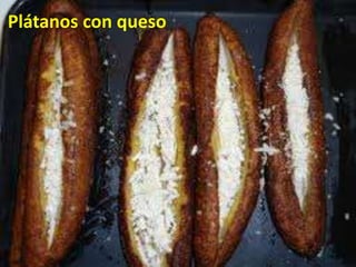 Plátanos con queso
 