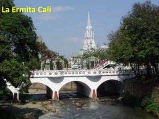 La Ermita Cali
 