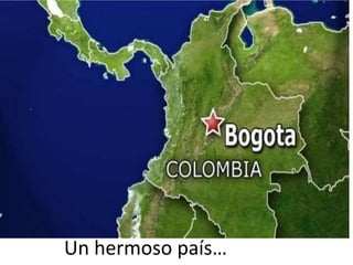 Un hermoso país…
 