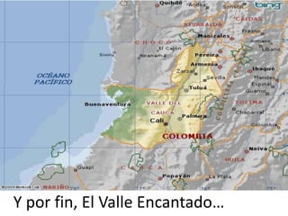 Y por fin, El Valle Encantado…
 
