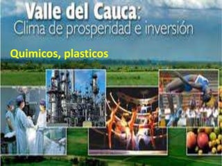 Quimicos, plasticos
 