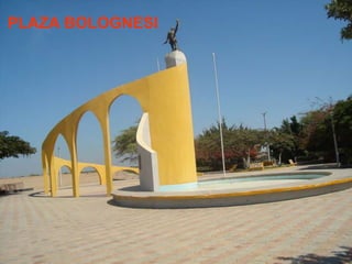 PLAZA BOLOGNESI
 