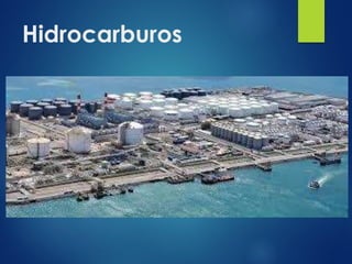 Hidrocarburos
 