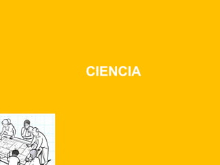 CIENCIA
 
